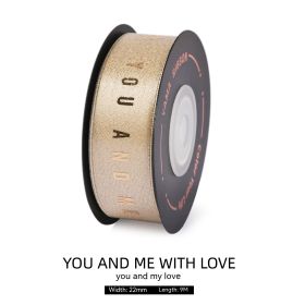 Golden Weft Ribbon Gift Box Packing Tape Ribbon Creative Gilding High-end Festival Decorative Band (Option: YOU AND ME WITH LOVE)